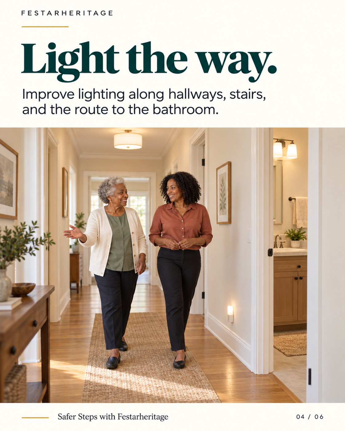 Light the way: Two women walking through a well-lit hallway with motion-sensing night-lights and overhead illumination.